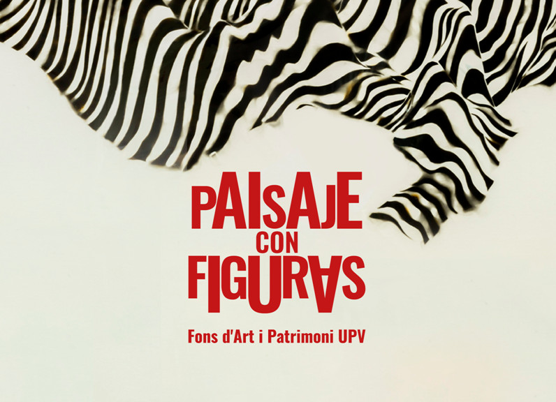 Exposición de Paisaje con figuras: Fons d’Art i Patrimoni UPV